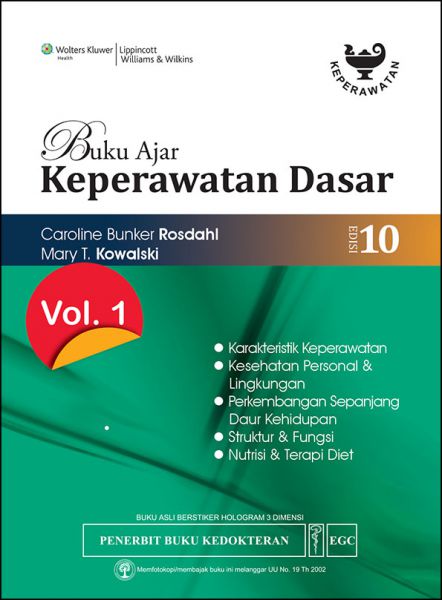 Buku Ajar Keperawatan Dasar; Karakteristik Keperawatan, Kesehatan Personal dan lingkungan, Perkembangan Sepanjang Daur kehidupan, Struktur Dan fungsi, Nutrisi Dan Terapi Volume 1 Edisi 10