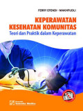 Keperawatan Kesehatan Komunitas; Teori Dan Praktik Dalam Keperawatan