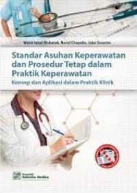Image of Standar Asuhan Keperawatan dan Prosedur Tetap dalam Praktik Keperawatan