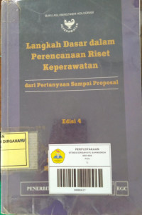 Image of Langkah Dasar dalam Perencanaan Riset Keperawatan ; Dari Pertanyaan sampai Proposal = Basic Steps in Planning Nursing Research From Question to Proposal Edisi 4