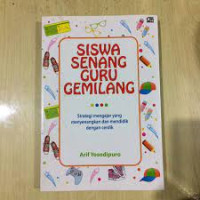 Image of Siswa Senang, Guru  Gemilang ; Strategi Mengajar yang  Menyenangkan dan Mendidik dengan Cerdik