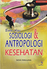 Image of Buku Ajar Sosiologi dan Antropologi Kesehatan