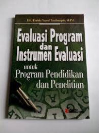 Image of Evaluasi Program Dan Instrumen Evaluasi Untuk Program Pendidikan Dan Penelitian