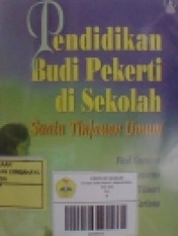 Image of Pendidikan Budi Pekerti Di Sekolah; Suatu Tinjauan Umum