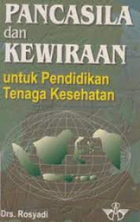 Image of Pancasila Dan Kewiraan Untuk Pendidikan Tenaga Kesehatan