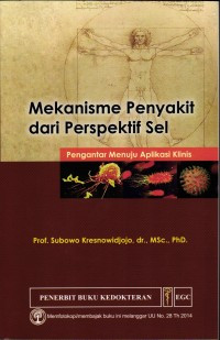 Image of Mekanisme Penyakit dari Perspektif sel; Pengantar Menuju Aplikasi Klinis