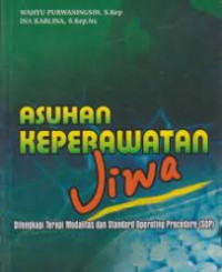 Image of Asuhan Keperawatan Jiwa; Dilengkapi Terapi Modalitas dan SOP